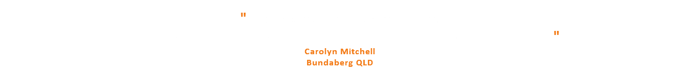  " Thanks for your prompt service today! No mucking around, just straight into it & no eye rolling for the non-tech minded oldie. " Carolyn Mitchell Bundaberg QLD