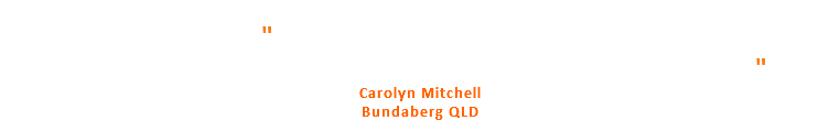  " Thanks for your prompt service today! No mucking around, just straight into it & no eye rolling for the non-tech minded oldie. " Carolyn Mitchell Bundaberg QLD