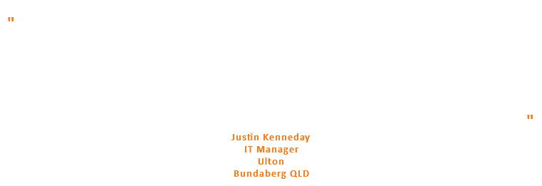  " We have been working with Tony and his team/Bundaberg Home Theatre (BHT) on projects for over 7 years now and rely on their skills and expertise whenever we have an audio visual need. They have been responsible for the fit out of the boardrooms in our regional offices as well as supplying and installing all of the AV and integration equipment for our latest office renovation that included two training rooms and four meeting rooms. They take the time to understand our needs and requirements and recommend the right solution for us. The level of finish and detail shown by the team is so impressive that a number of our partners have trusted Bundy Home Theatre to install home automation in their own home builds. " Justin Kenneday IT Manager Ulton Bundaberg QLD